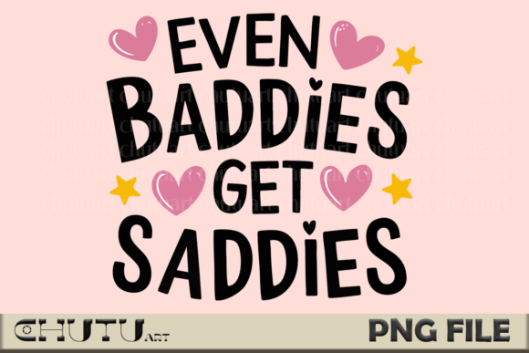 Download Baddies Get Saddies PNG - Self Love - Premium Resources