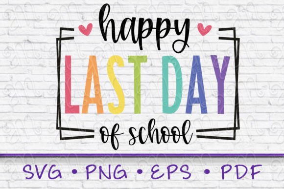 Download Happy Last Day of School Svg - Last day of school Collection
